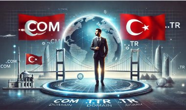 .com mu, .tr mi? Türkiye'deki İşletmeler İçin En Uygun Domain Seçimi
