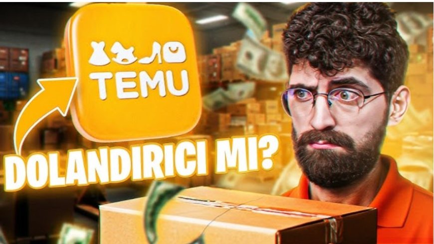 Temu’da şikayetler çığ gibi büyüyor: Eksik ürünler, geciken iadeler, yanıltıcı kampanyalar