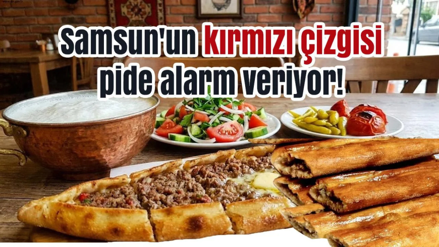 Samsun pidesinde lezzet alarmı: Maliyetler kaliteyi vurdu