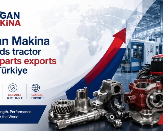 Doğan Makina expands tractor spare parts exports from Türkiye