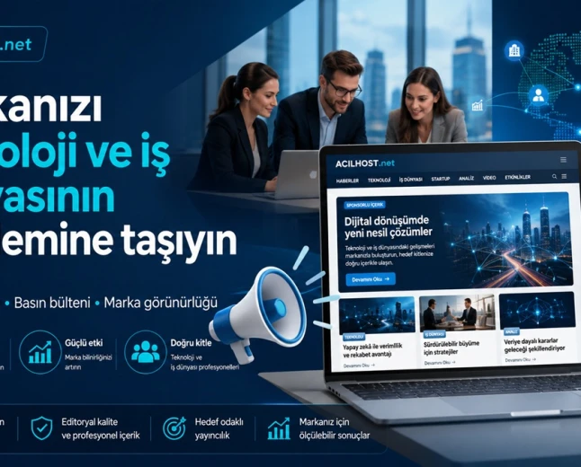 Markanızı teknoloji ve iş dünyasının gündemine taşıyın